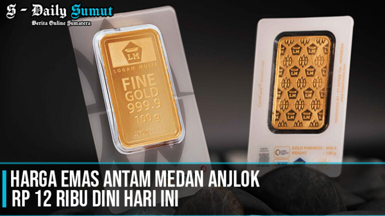 Harga Emas Antam Medan Anjlok