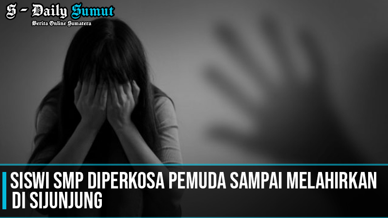 siswi smp di sijunjung diperkosa