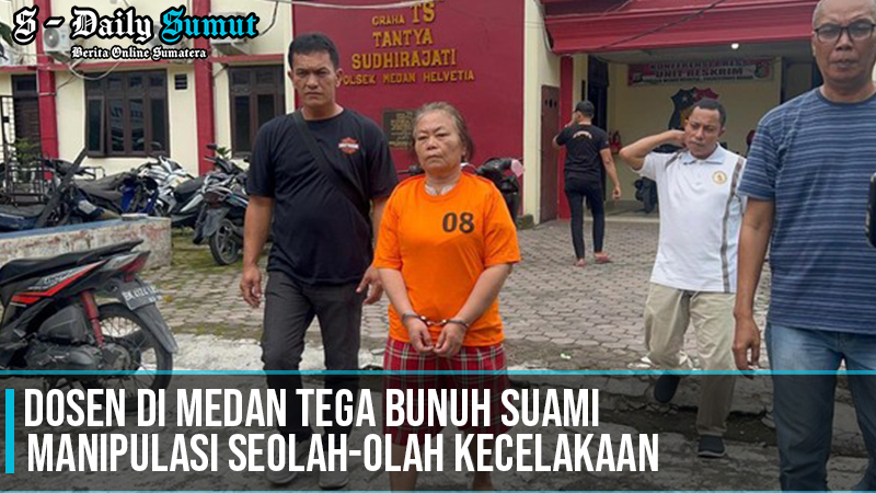 Dosen di Medan Tega Bunuh Suami